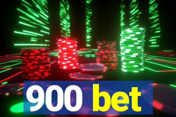 900 bet